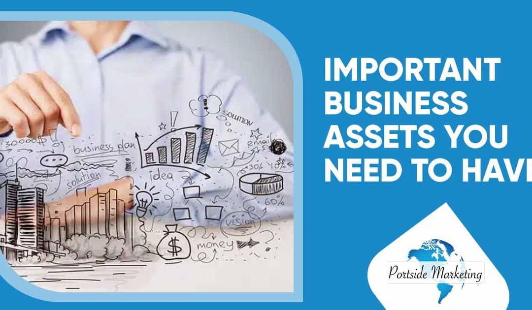 Important Business Assets You Need to Have
